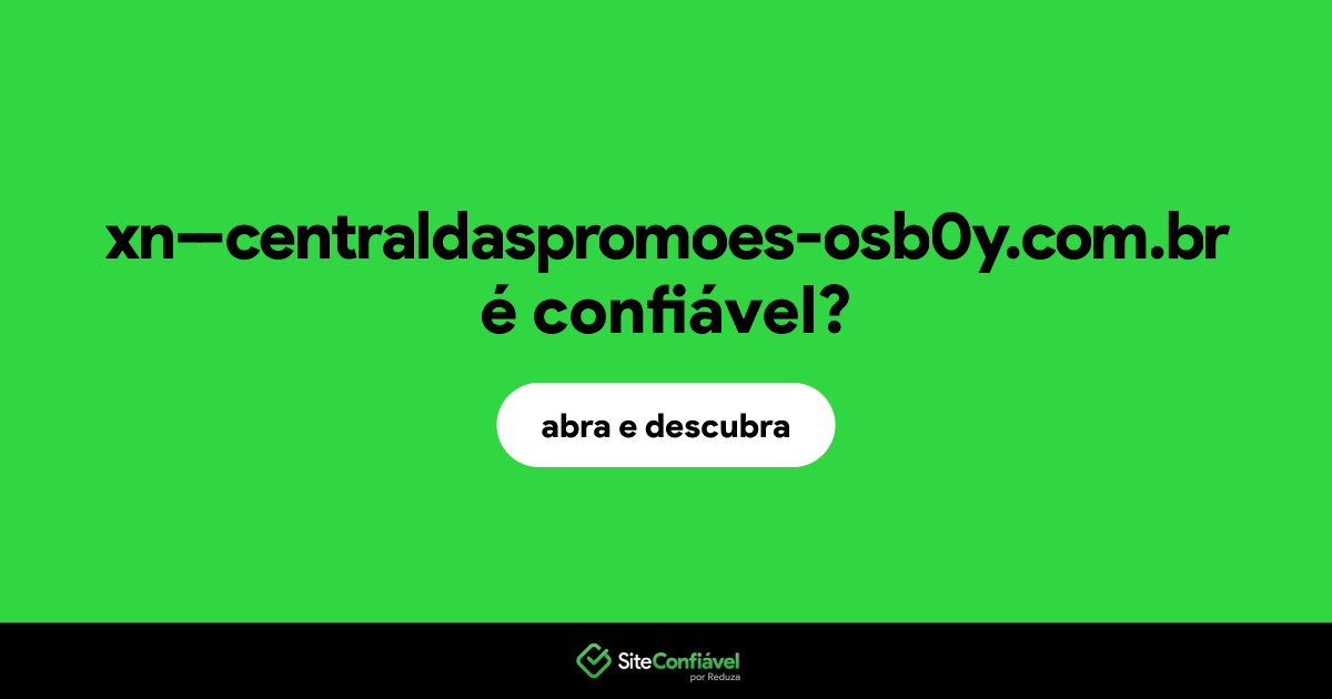 O site xn--centraldaspromoes-osb0y.com.br é confiável?