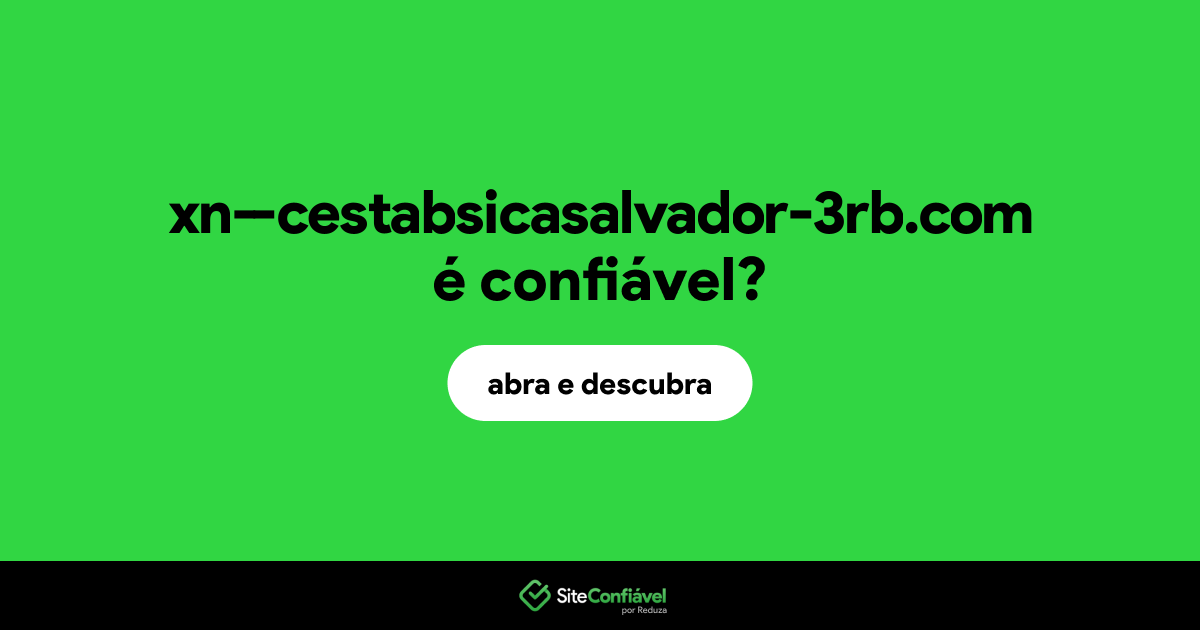 O site xn--cestabsicasalvador-3rb.com é confiável?