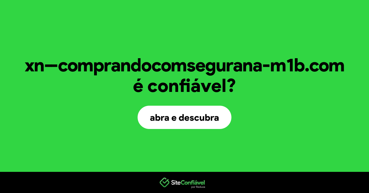 O site xn--comprandocomsegurana-m1b.com é confiável?