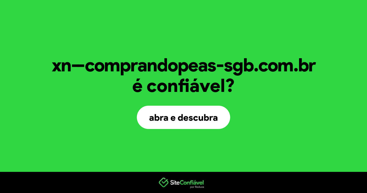 O site xn--comprandopeas-sgb.com.br é confiável?