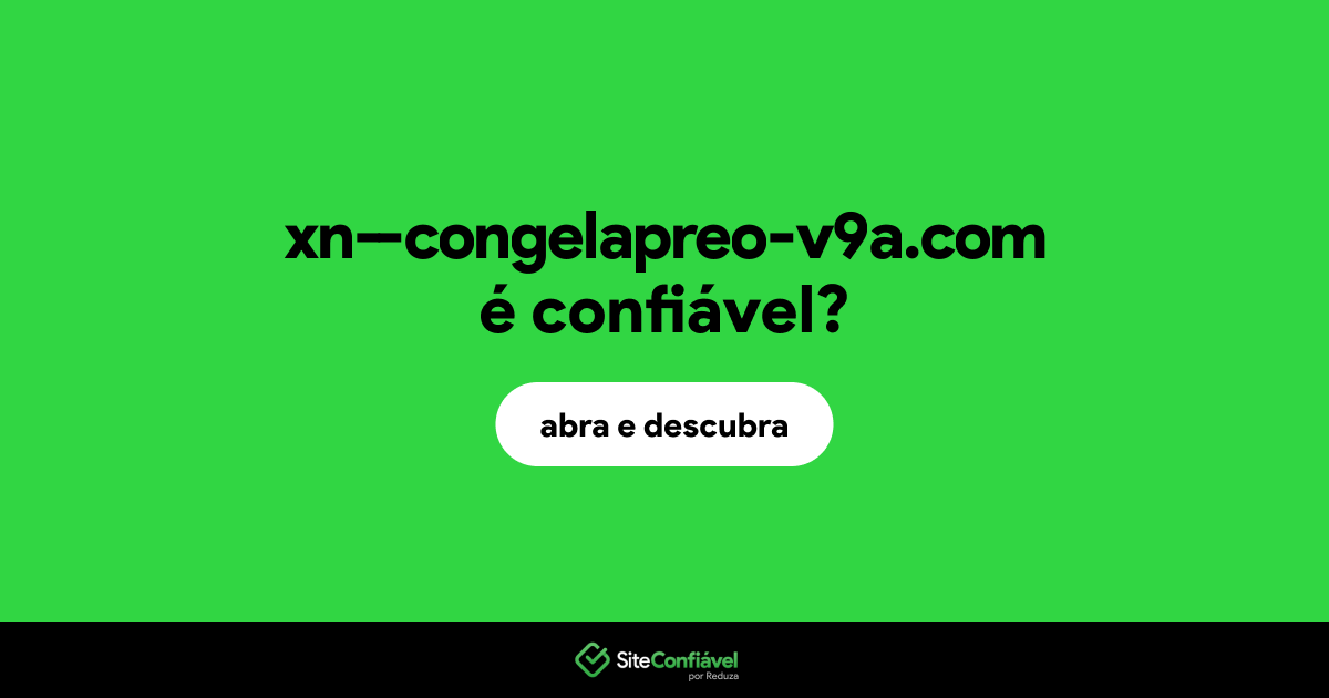 O site xn--congelapreo-v9a.com é confiável?