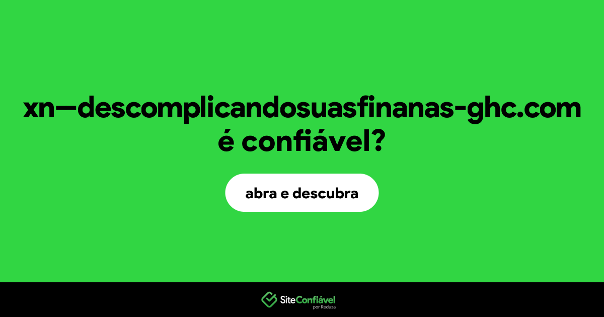 O site xn--descomplicandosuasfinanas-ghc.com é confiável?