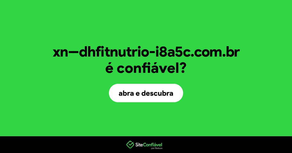 O site xn--dhfitnutrio-i8a5c.com.br é confiável?