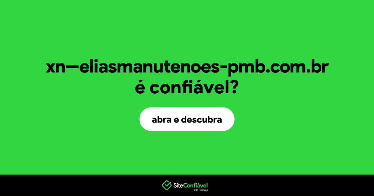 O site xn--eliasmanutenoes-pmb.com.br é confiável?