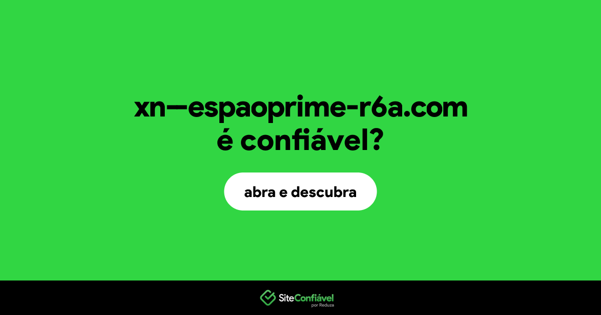 O site xn--espaoprime-r6a.com é confiável?