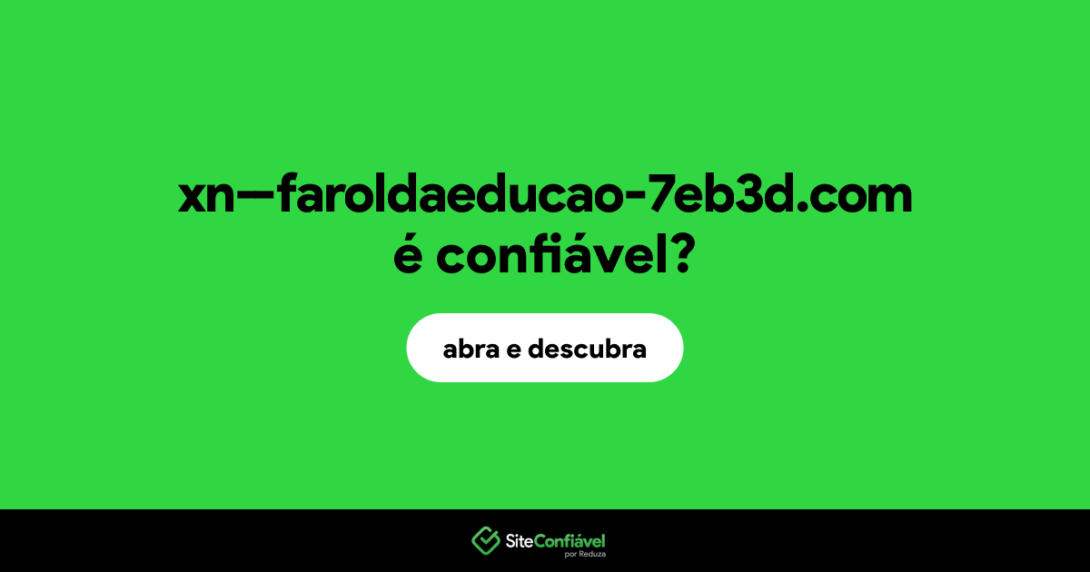 O site xn--faroldaeducao-7eb3d.com é confiável?