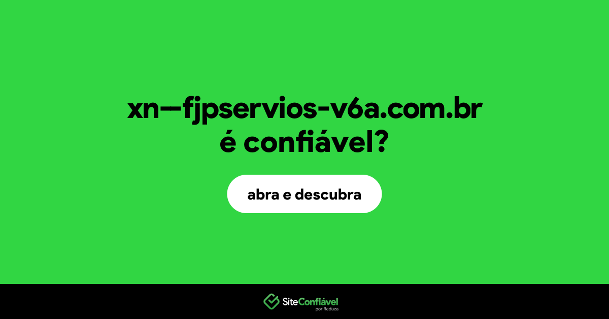 O site xn--fjpservios-v6a.com.br é confiável?