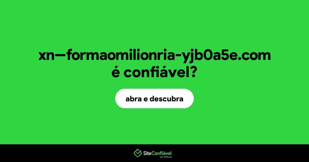 O site xn--formaomilionria-yjb0a5e.com é confiável?