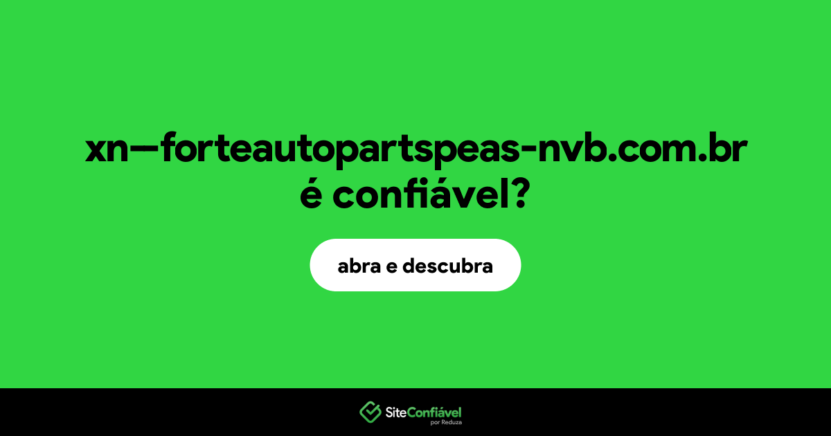 O site xn--forteautopartspeas-nvb.com.br é confiável?