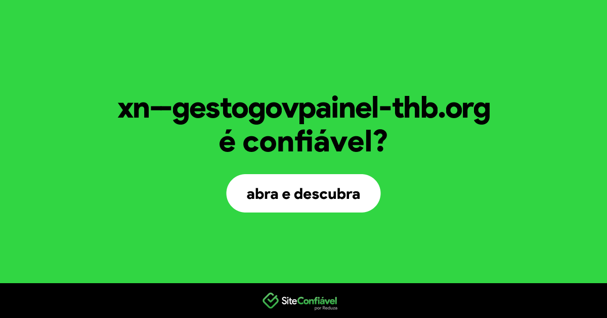 O site xn--gestogovpainel-thb.org é confiável?