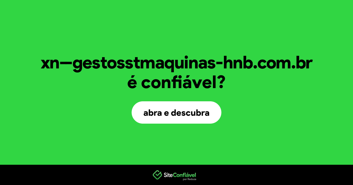 O site xn--gestosstmaquinas-hnb.com.br é confiável?