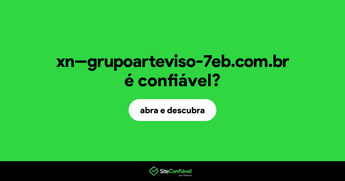 O site xn--grupoarteviso-7eb.com.br é confiável?