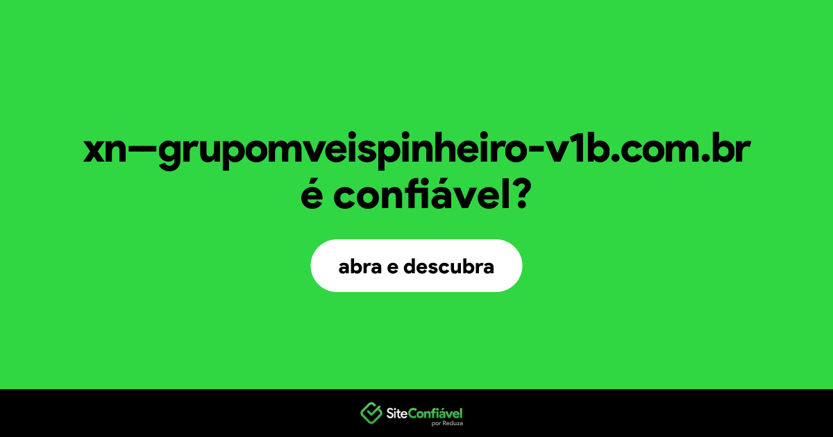 O site xn--grupomveispinheiro-v1b.com.br é confiável?