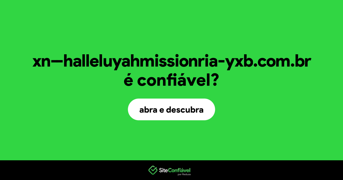 O site xn--halleluyahmissionria-yxb.com.br é confiável?