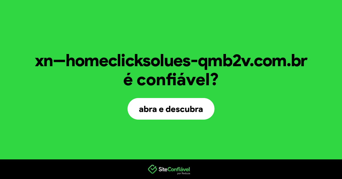 O site xn--homeclicksolues-qmb2v.com.br é confiável?