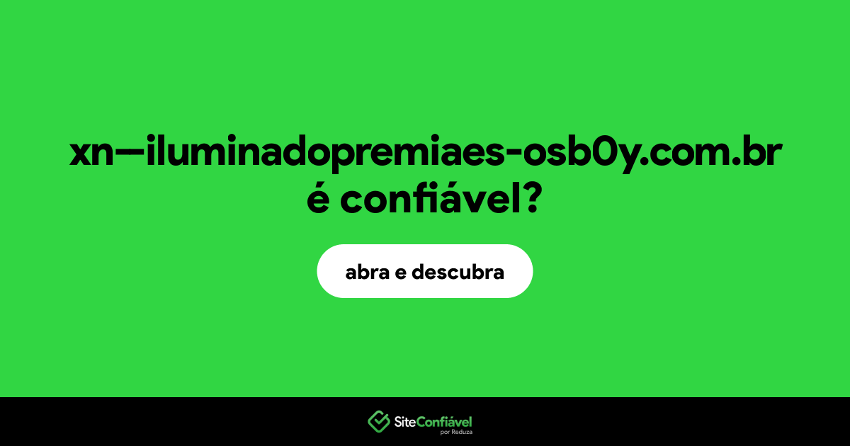 O site xn--iluminadopremiaes-osb0y.com.br é confiável?