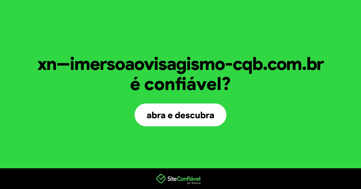 O site xn--imersoaovisagismo-cqb.com.br é confiável?