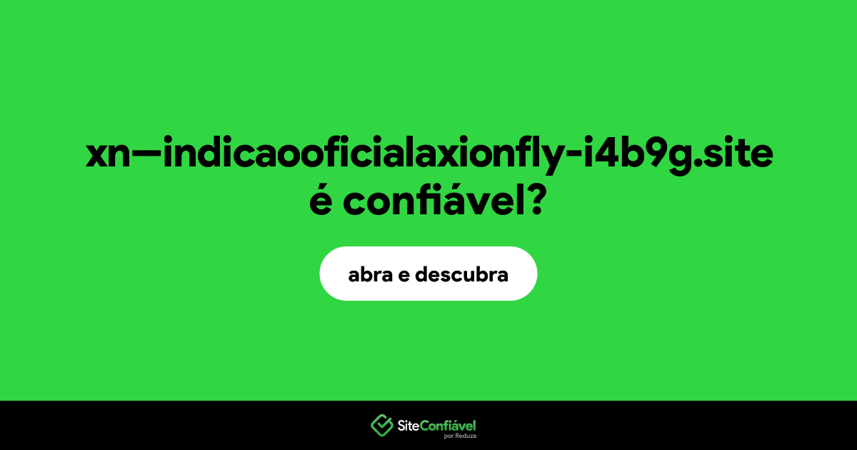 O site xn--indicaooficialaxionfly-i4b9g.site é confiável?