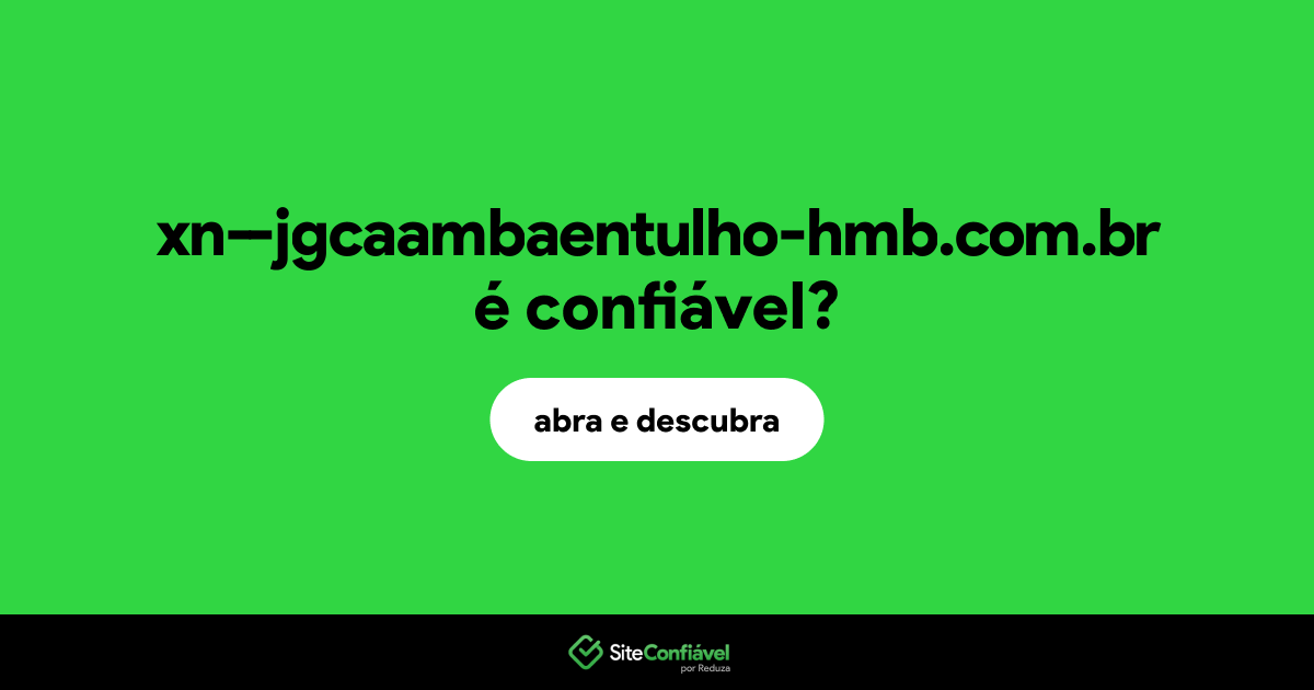 O site xn--jgcaambaentulho-hmb.com.br é confiável?