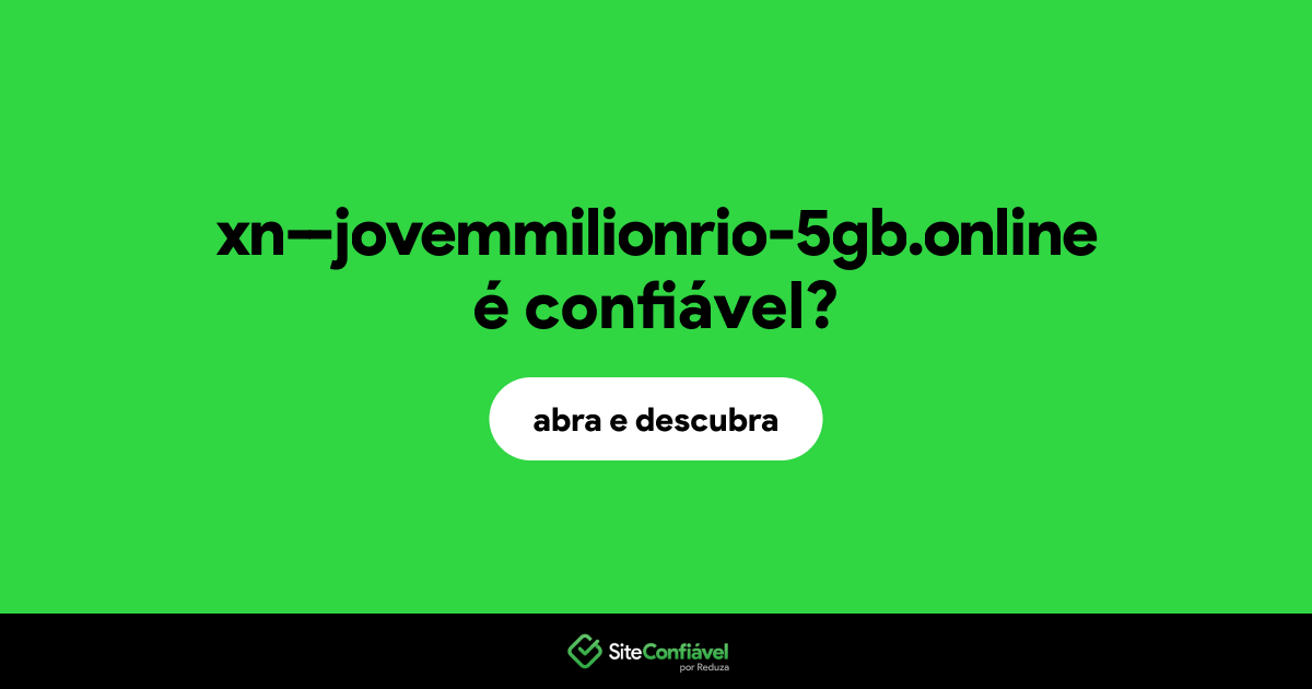 O site xn--jovemmilionrio-5gb.online é confiável?