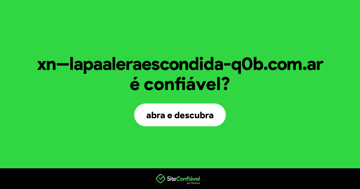 O site xn--lapaaleraescondida-q0b.com.ar é confiável?