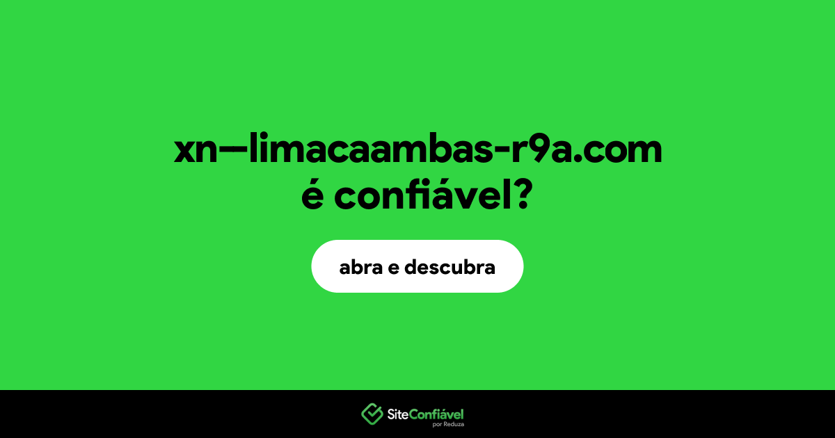 O site xn--limacaambas-r9a.com é confiável?