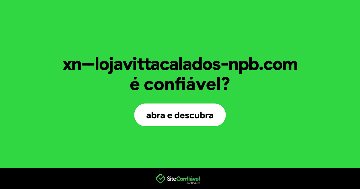 O site xn--lojavittacalados-npb.com é confiável?