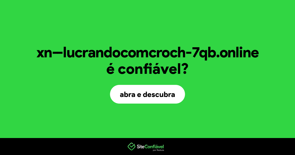O site xn--lucrandocomcroch-7qb.online é confiável?