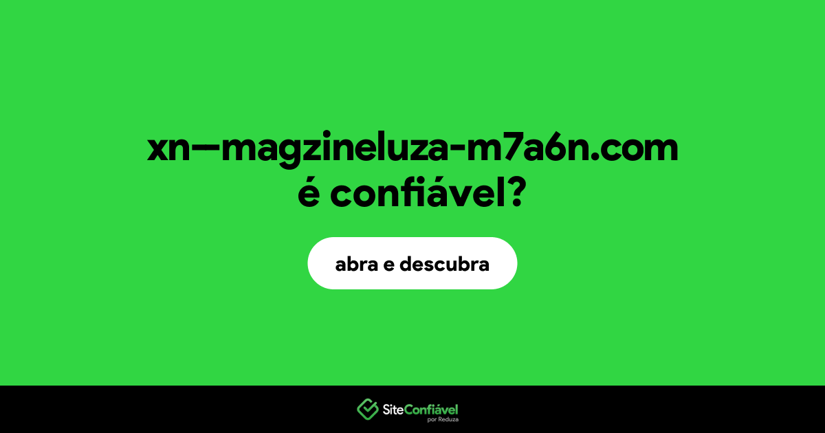 O site xn--magzineluza-m7a6n.com é confiável?