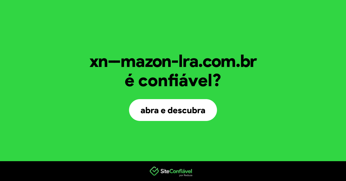 O site xn--mazon-lra.com.br é confiável?