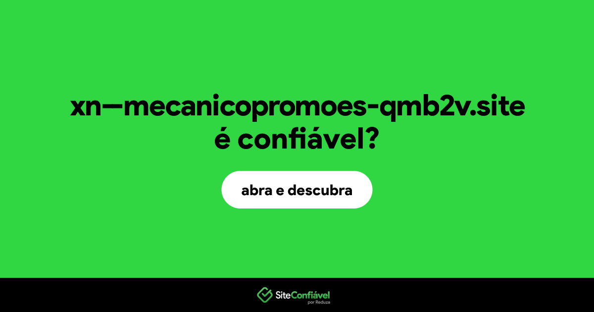 O site xn--mecanicopromoes-qmb2v.site é confiável?