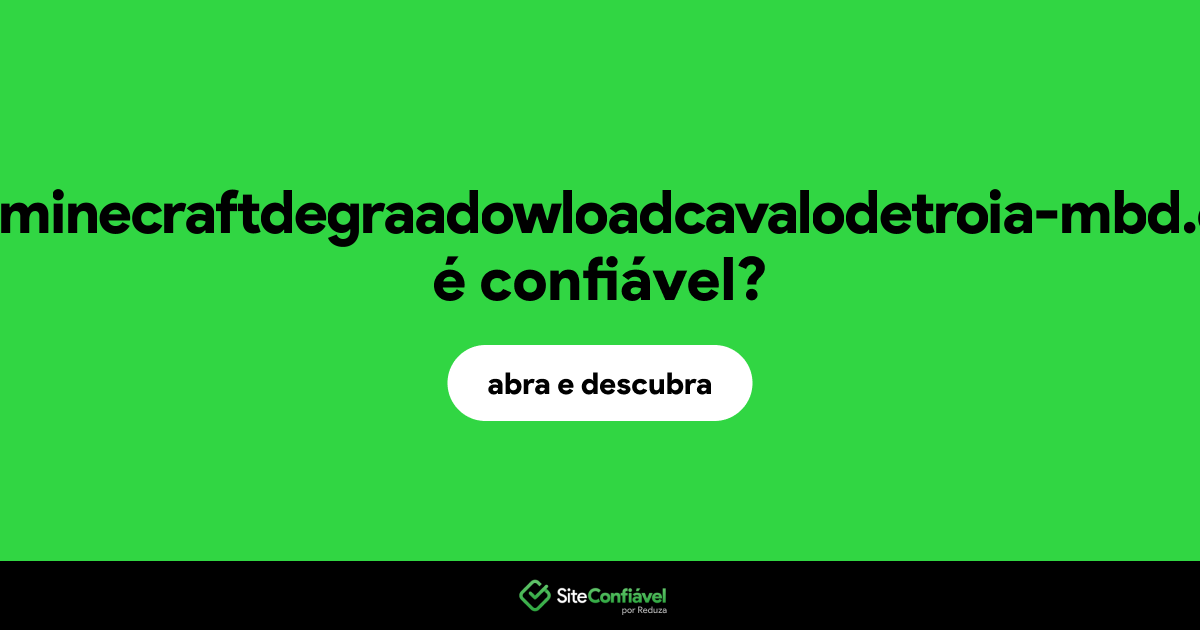 O site xn--minecraftdegraadowloadcavalodetroia-mbd.com é confiável?