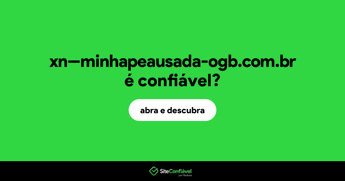 O site xn--minhapeausada-ogb.com.br é confiável?