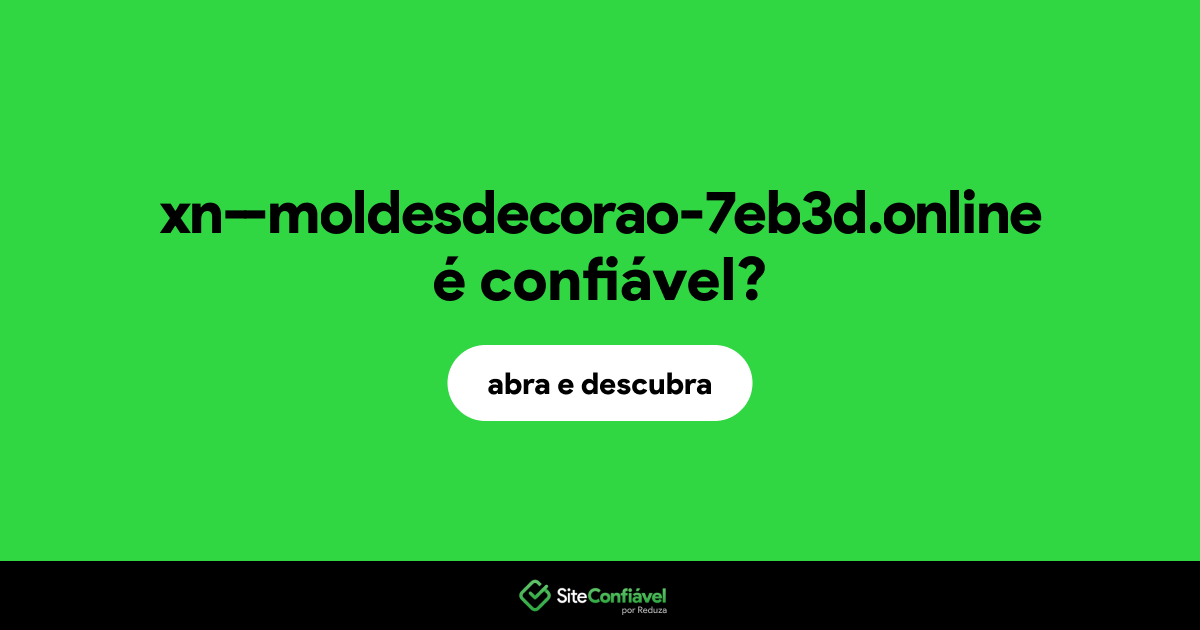 O site xn--moldesdecorao-7eb3d.online é confiável?