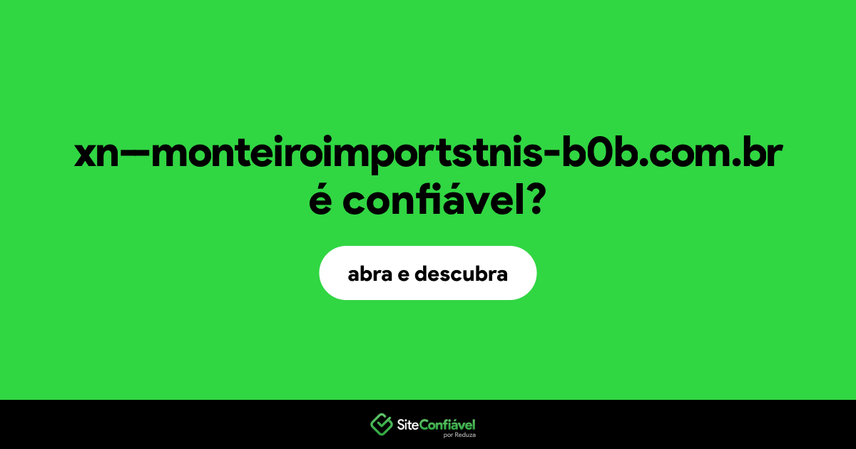 O site xn--monteiroimportstnis-b0b.com.br é confiável?