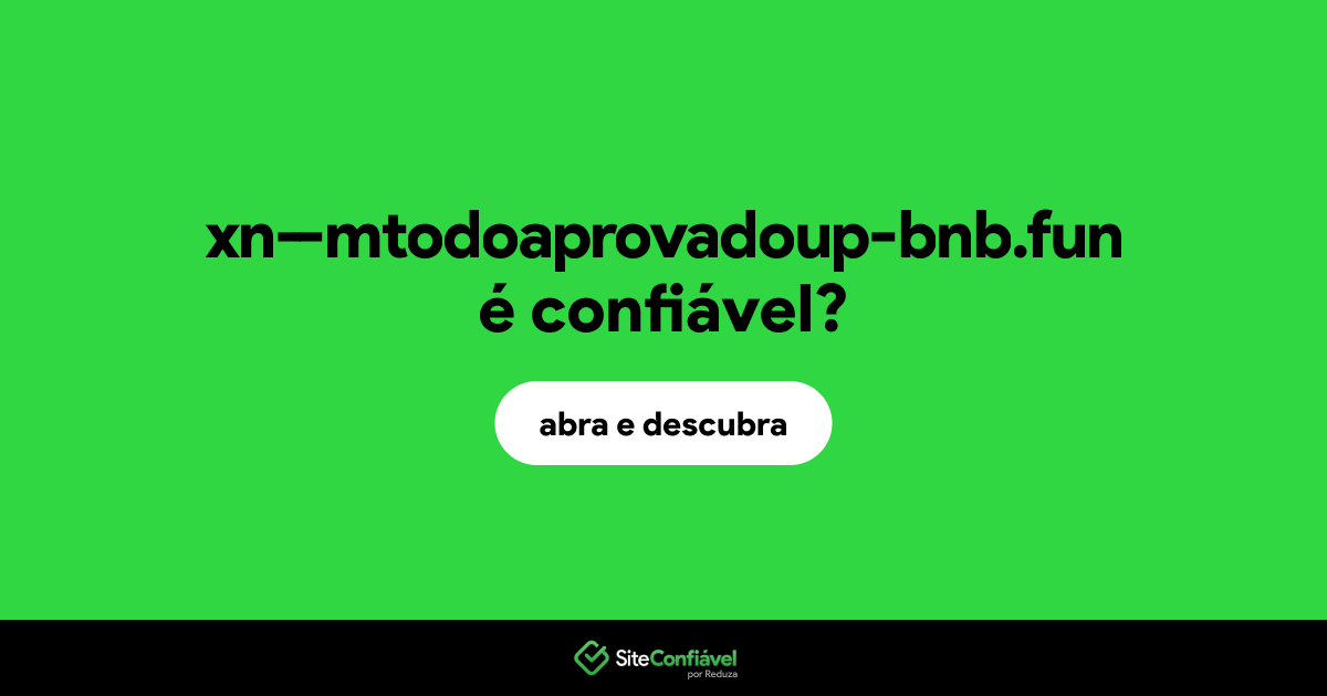 O site xn--mtodoaprovadoup-bnb.fun é confiável?
