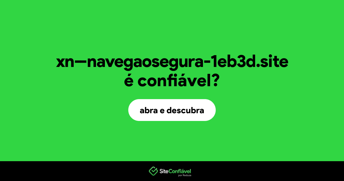 O site xn--navegaosegura-1eb3d.site é confiável?