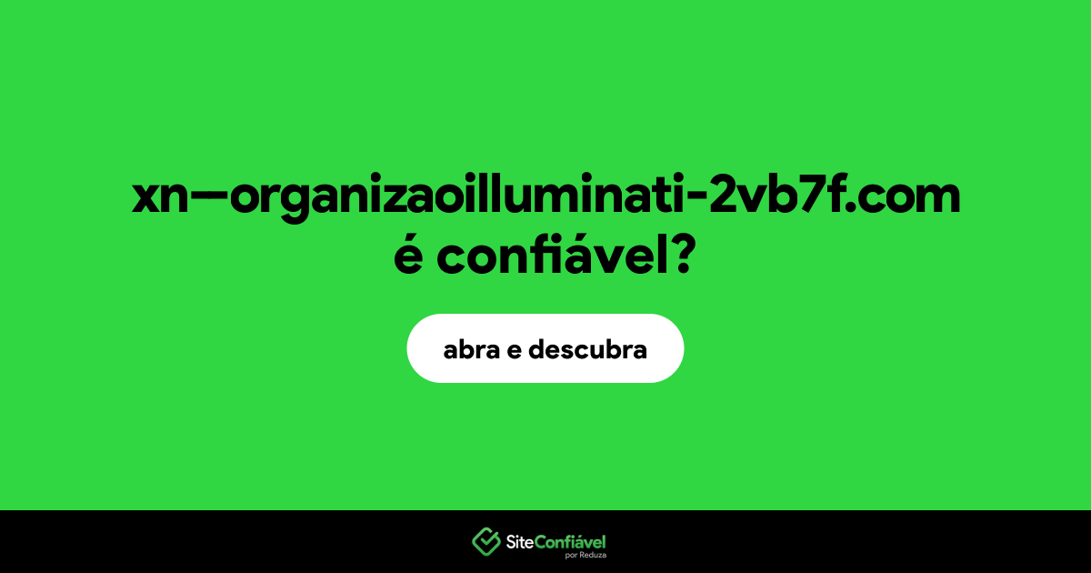 O site xn--organizaoilluminati-2vb7f.com é confiável?