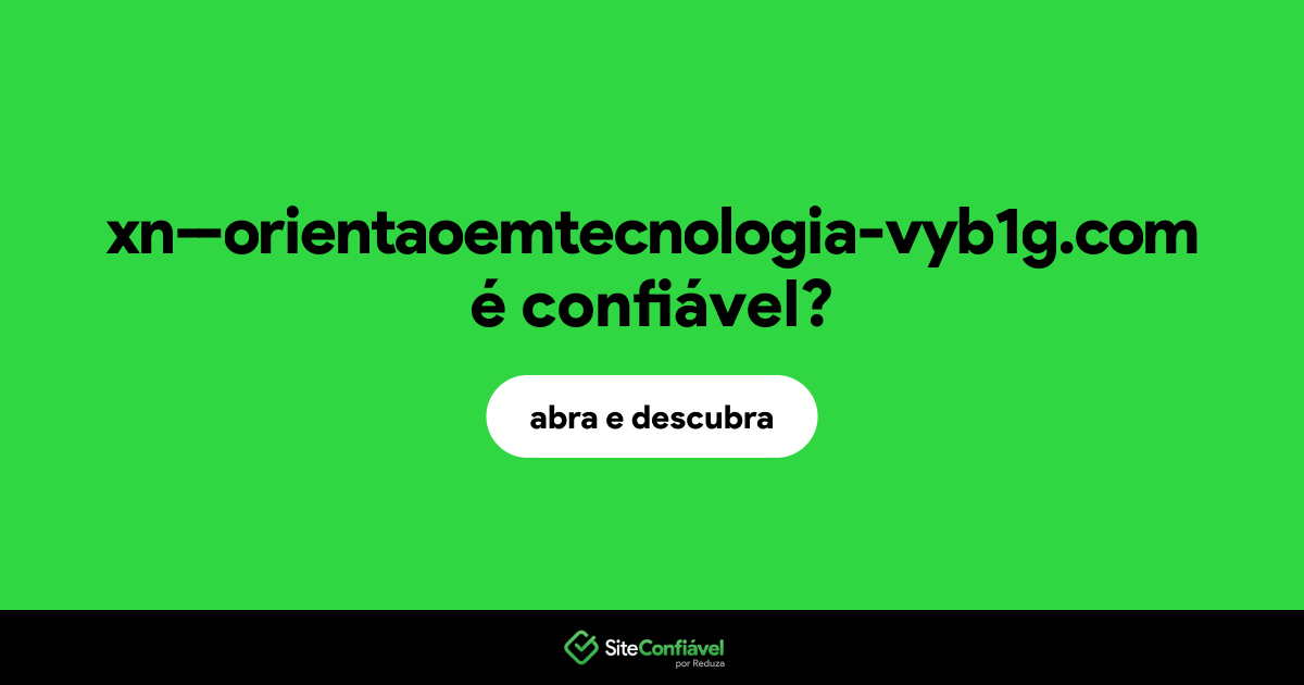 O site xn--orientaoemtecnologia-vyb1g.com é confiável?