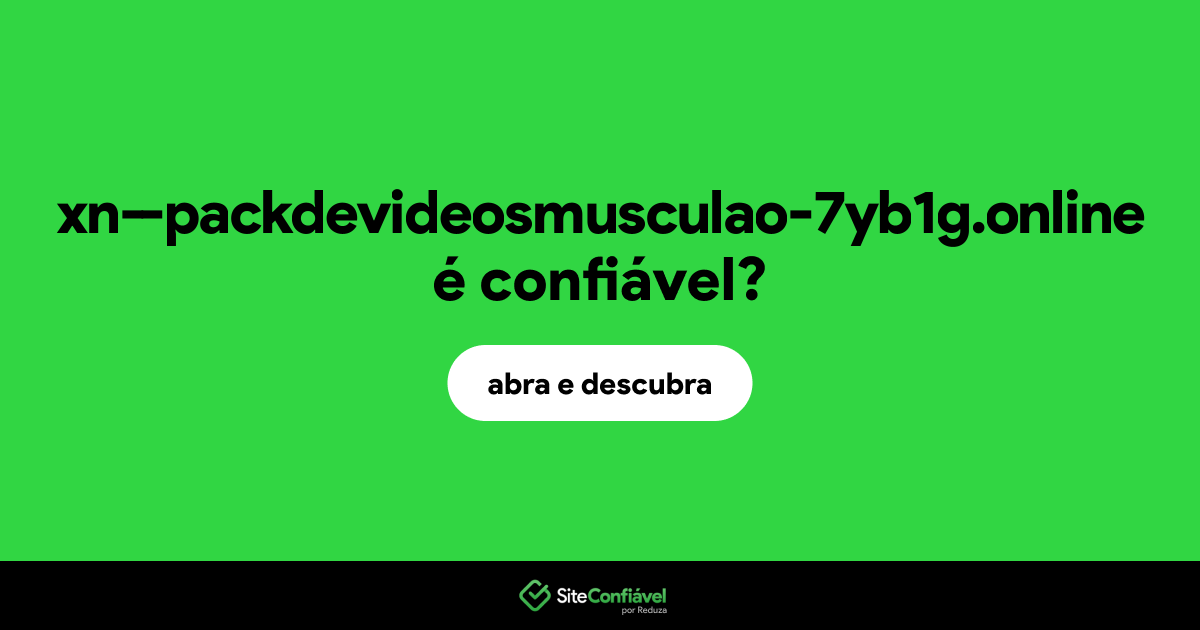 O site xn--packdevideosmusculao-7yb1g.online é confiável?