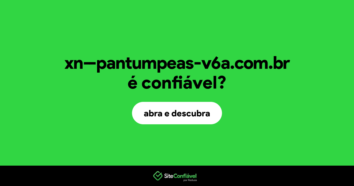 O site xn--pantumpeas-v6a.com.br é confiável?