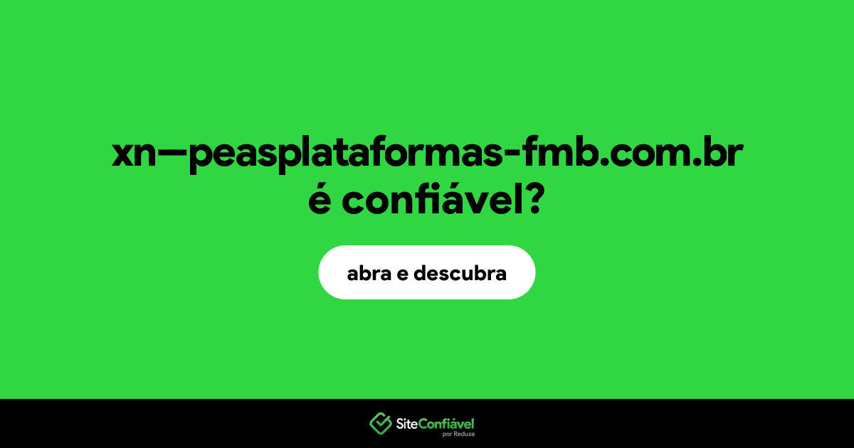 O site xn--peasplataformas-fmb.com.br é confiável?