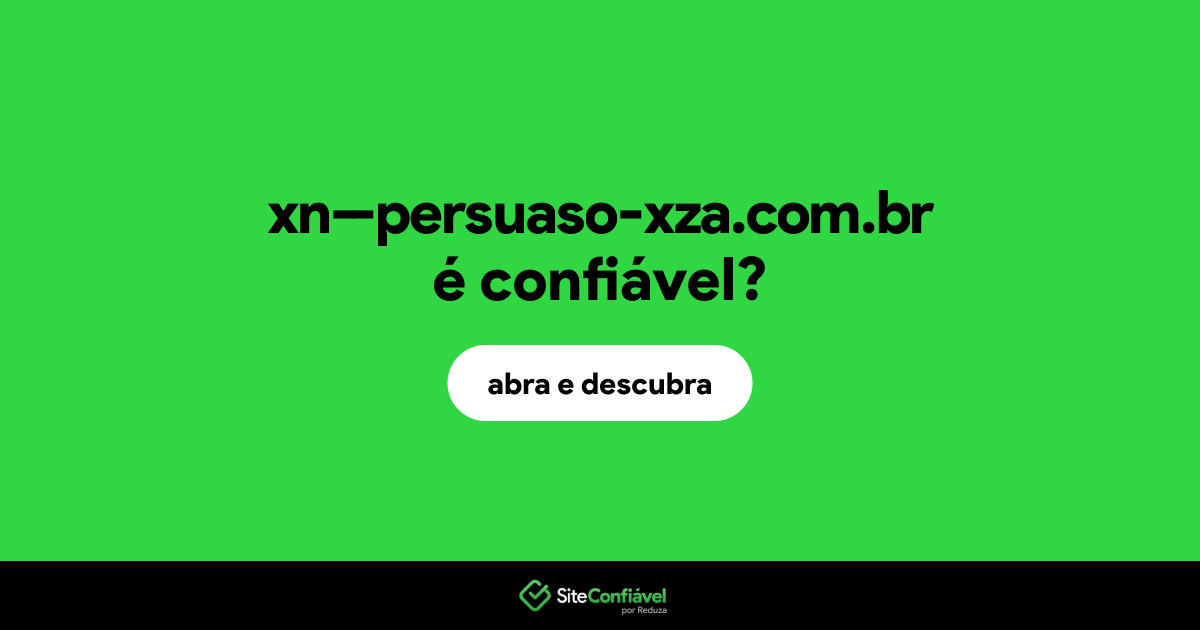 O site xn--persuaso-xza.com.br é confiável?