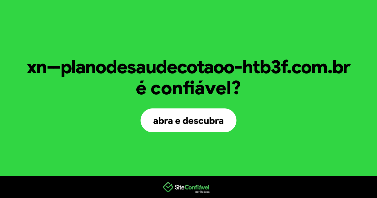 O site xn--planodesaudecotaoo-htb3f.com.br é confiável?