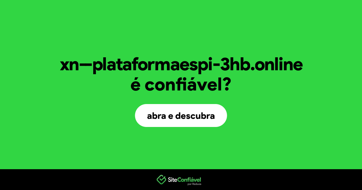 O site xn--plataformaespi-3hb.online é confiável?