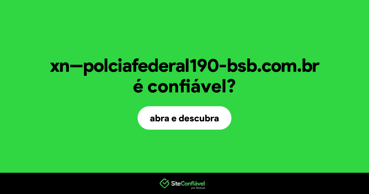 O site xn--polciafederal190-bsb.com.br é confiável?