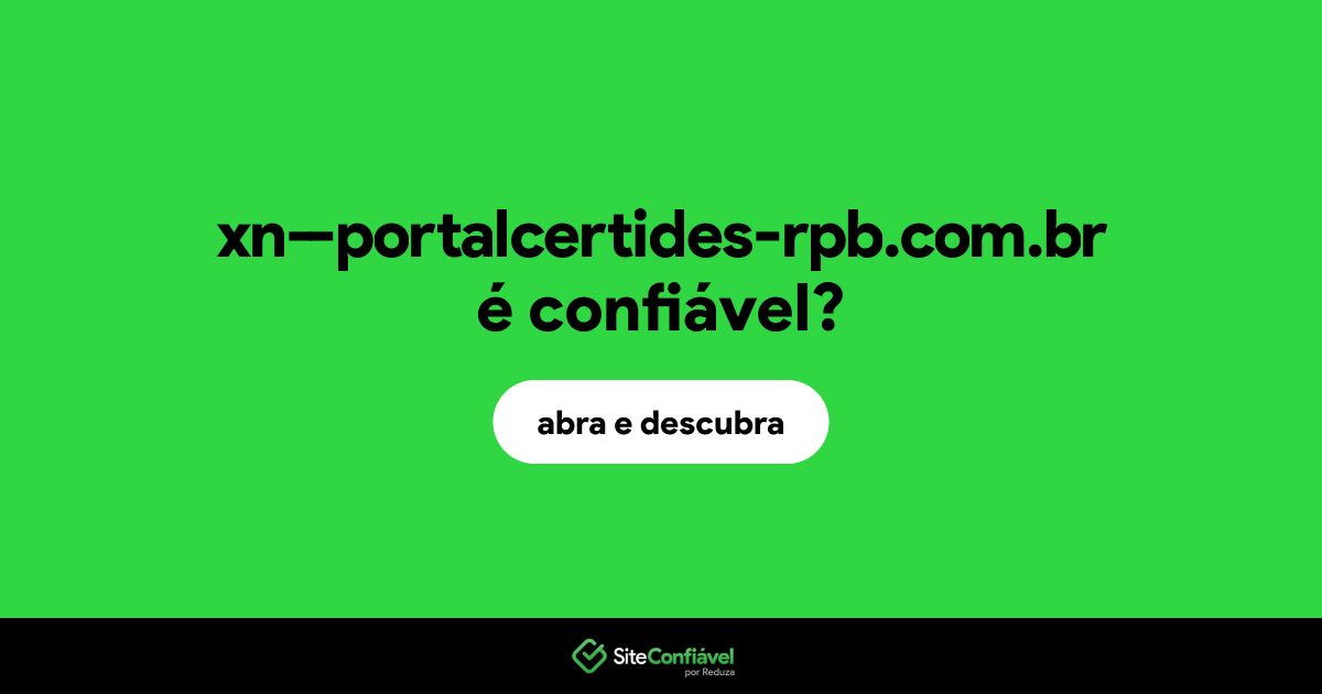 O site xn--portalcertides-rpb.com.br é confiável?