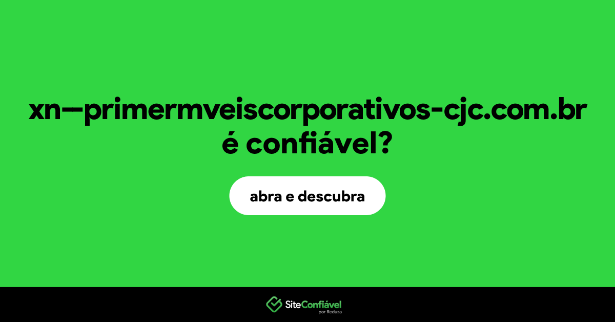 O site xn--primermveiscorporativos-cjc.com.br é confiável?