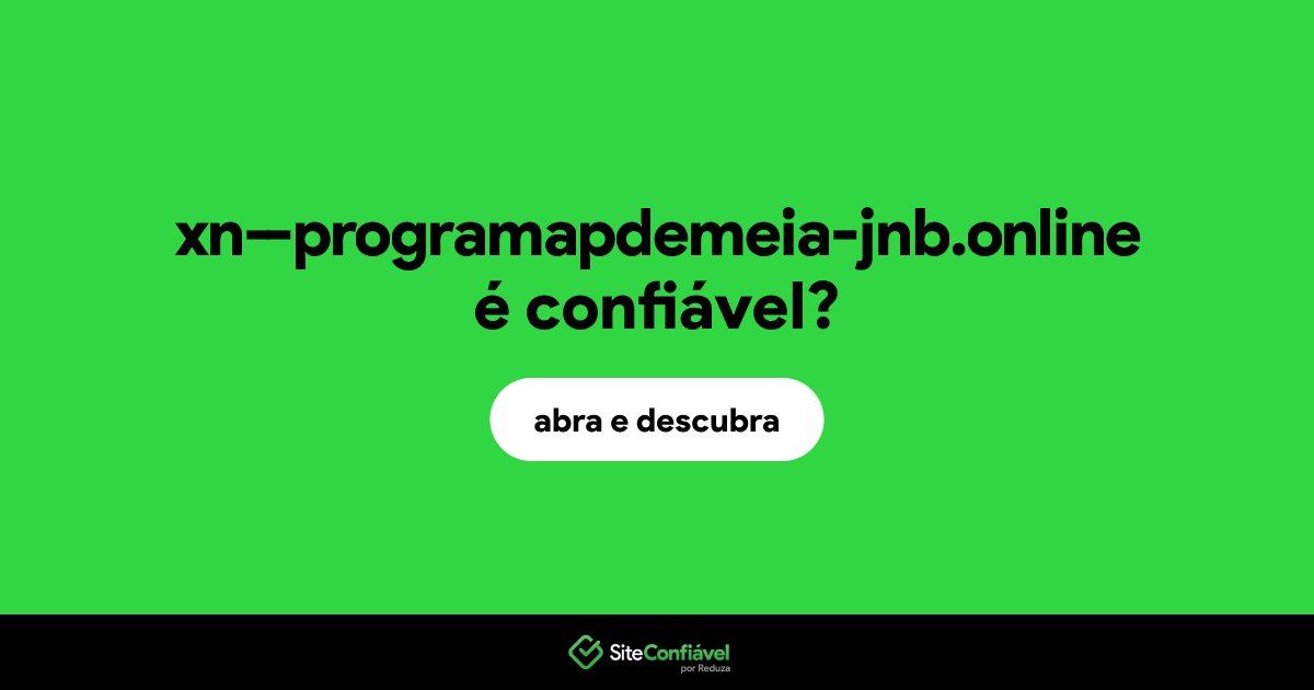 O site xn--programapdemeia-jnb.online é confiável?