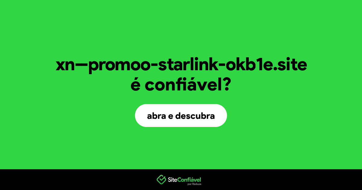 O site xn--promoo-starlink-okb1e.site é confiável?